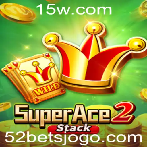 SuperAce2: Um Mergulho no Mundo do Jogo e Estratégias para o '52 Bet'