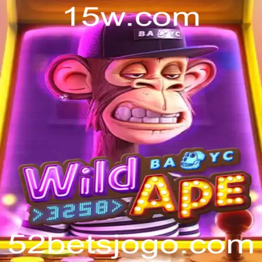 Descubra o Emocionante Mundo de WildApe3258 e a Estratégia de 52 Bet